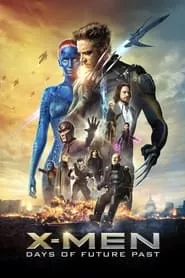 X-Men: Days of Future Past (2014) X-Men: Days of Future Past (2014)
