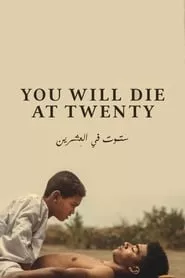 You Will Die at Twenty (2020) You Will Die at Twenty (2020)