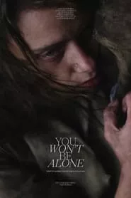 You Won’t Be Alone (2022) You Won’t Be Alone (2022)