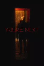 You’re Next (2013) You’re Next (2013)