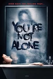 You’re Not Alone (2020) You’re Not Alone (2020)