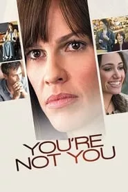 You’re Not You (2014) You’re Not You (2014)
