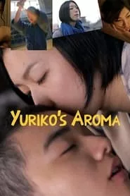 Yuriko’s Aroma (2010) Yuriko’s Aroma (2010)