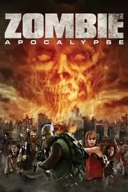 Zombie Apocalypse (2011) Zombie Apocalypse (2011)