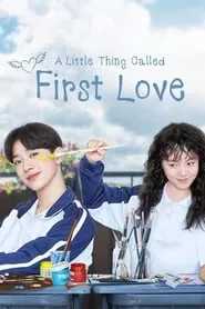 A Little Thing Called First Love (2019) A Little Thing Called First Love (2019)