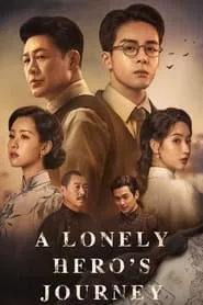 A Lonely Hero’s Journey (2024) A Lonely Hero’s Journey (2024)