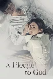 A Pledge to God (2018) A Pledge to God (2018)