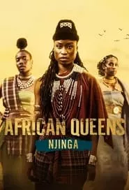 African Queens: Njinga (2023) African Queens: Njinga (2023)