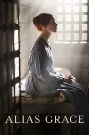Alias Grace (2017) Alias Grace (2017)