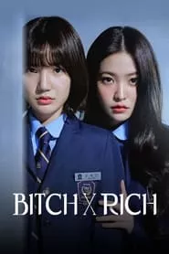 Bitch and Rich (2023) Bitch and Rich (2023)