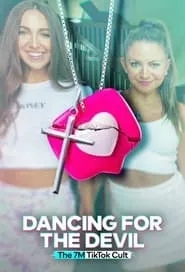 Dancing for the Devil: The 7M TikTok Cult (2024) Dancing for the Devil: The 7M TikTok Cult (2024)