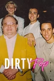 Dirty Pop: The Boy Band Scam (2024) Dirty Pop: The Boy Band Scam (2024)