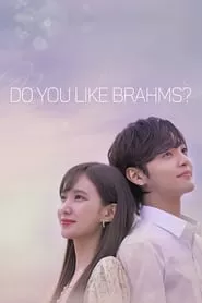 Do You Like Brahms? (2020) Do You Like Brahms? (2020)