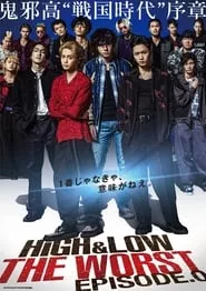 HiGH&LOW THE WORST Episode.0 (2019) HiGH&LOW THE WORST Episode.0 (2019)