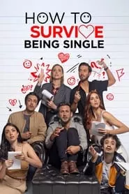 How to Survive Being Single (2020) How to Survive Being Single (2020)