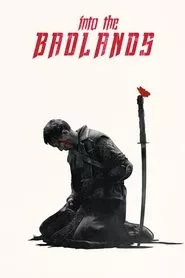 Into the Badlands (2015) Into the Badlands (2015)