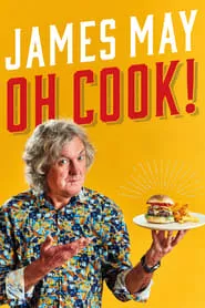 James May: Oh Cook! (2020) James May: Oh Cook! (2020)