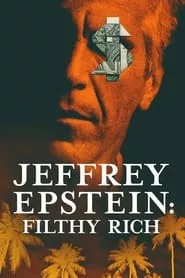 Jeffrey Epstein: Filthy Rich (2020) Jeffrey Epstein: Filthy Rich (2020)