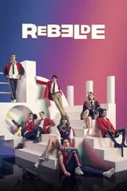 Rebelde (2022) Rebelde (2022)