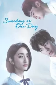 Someday or One Day (2019) Someday or One Day (2019)