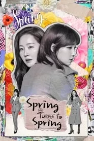 Spring Turns to Spring (2019) Spring Turns to Spring (2019)