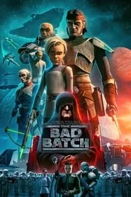 Star Wars: The Bad Batch (2021) Star Wars: The Bad Batch (2021)