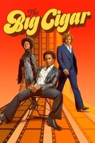 The Big Cigar (2024) The Big Cigar (2024)