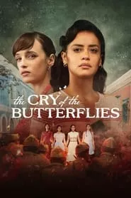 The Cry of the Butterflies (2023) The Cry of the Butterflies (2023)