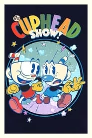 The Cuphead Show! (2022) The Cuphead Show! (2022)