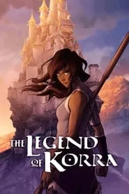 The Legend of Korra (2012) The Legend of Korra (2012)