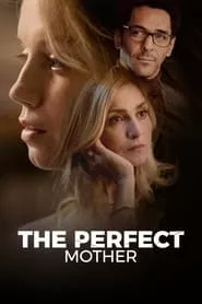 The Perfect Mother (2022) The Perfect Mother (2022)