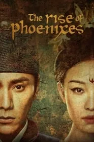 The Rise of Phoenixes (2018) The Rise of Phoenixes (2018)