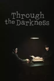 Through the Darkness (2022) Through the Darkness (2022)