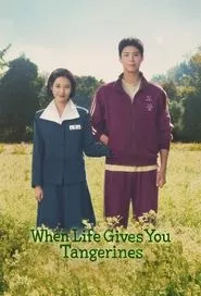 When Life Gives You Tangerines (2025) When Life Gives You Tangerines (2025)