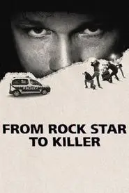 From Rock Star to Killer (2025) From Rock Star to Killer (2025)