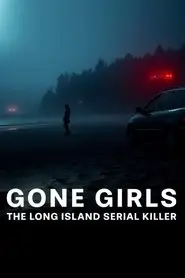 Gone Girls: The Long Island Serial Killer (2025) Gone Girls: The Long Island Serial Killer (2025)