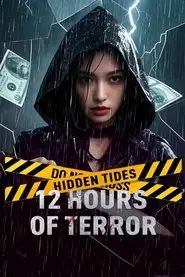 Hidden Tides: 12 Hours of Terror (2025) Hidden Tides: 12 Hours of Terror (2025)