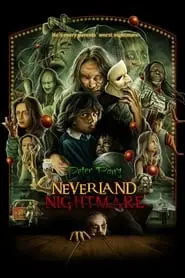 Peter Pan’s Neverland Nightmare (2025) Peter Pan’s Neverland Nightmare (2025)