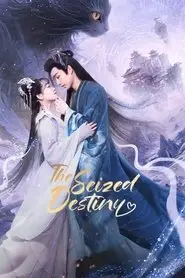 The Seized Destiny (2025) The Seized Destiny (2025)